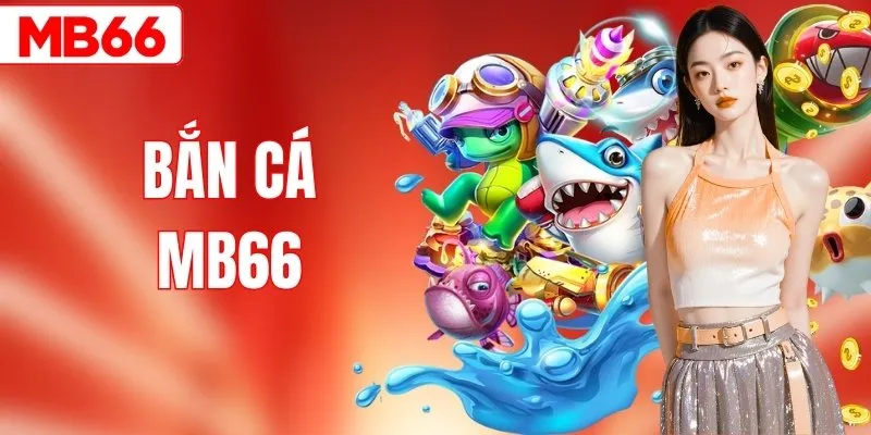 Bắn Cá MB66 | Trải Nghiệm Săn Thưởng Dưới Đại Dương Xanh