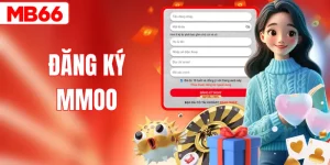 Đăng Ký MB66 – Chia Sẻ Các Bước Tham Gia Cá Cược Trực Tuyến