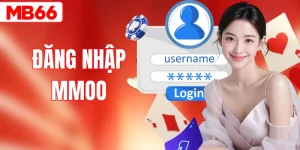 Hướng Dẫn Đăng Nhập MB66 An Toàn, Nhanh Chóng Cho Người Chơi