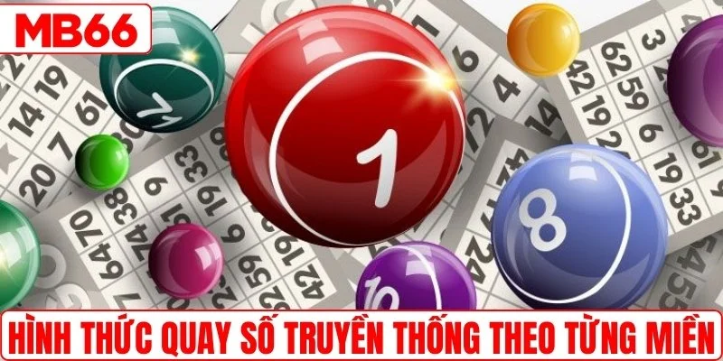 Hình thức quay số truyền thống theo từng miền