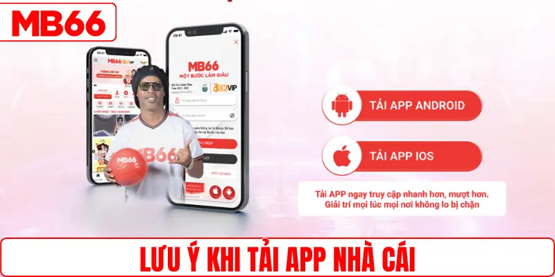 Lưu ý khi tải app nhà cái