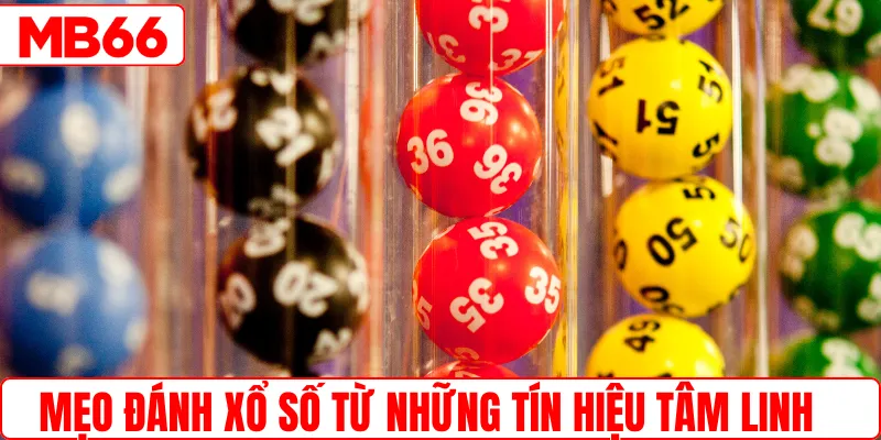 Mẹo đánh xổ số từ những tín hiệu tâm linh