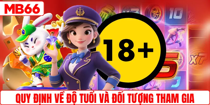Quy định về độ tuổi tham gia cá cược tại MB66