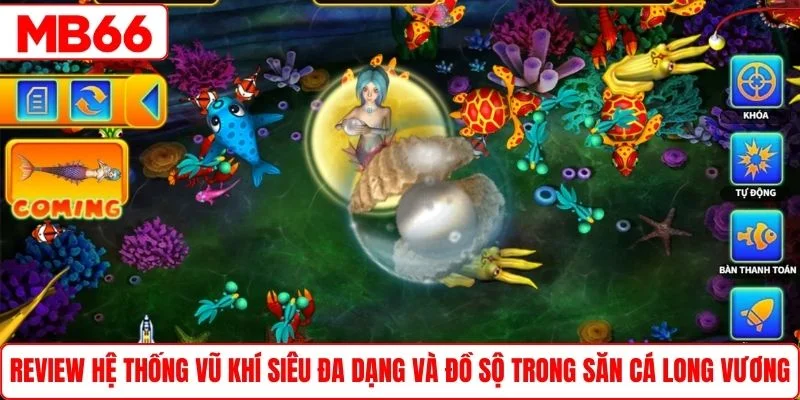 Review hệ thống vũ khí siêu đa dạng và đồ sộ trong săn cá Long Vương